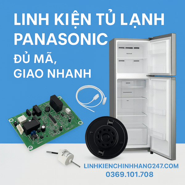 Linh Kiện Tủ Lạnh Panasonic Linh Kiện Tủ Lạnh Panasonic