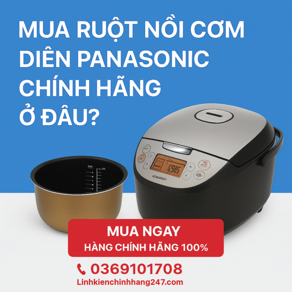 Mua Ruột Nồi Cơm Điện Panasonic Ở Đâu Chính Hãng?