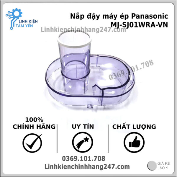 Nắp Trên Máy Ép Panasonic MJ-SJ01WRA Chính Hãng – Mã AJD89-151-W4
