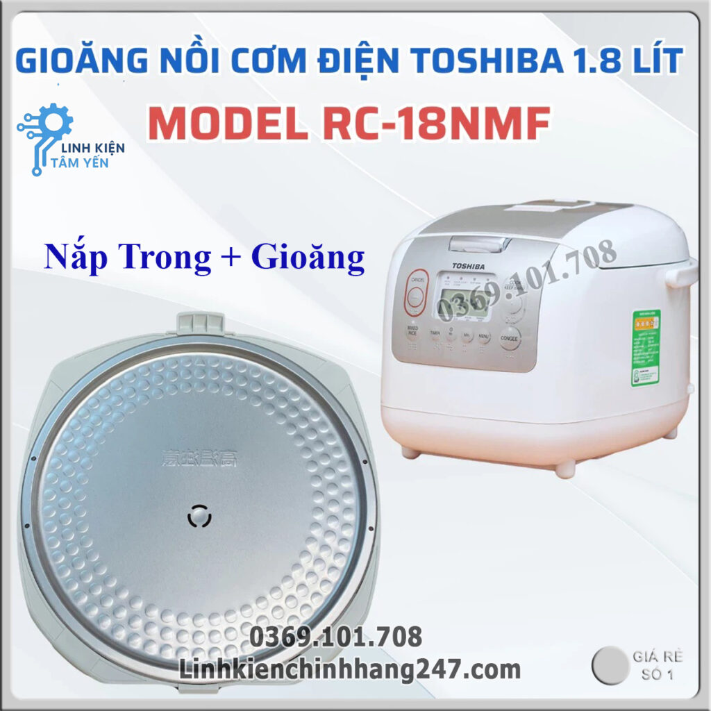 Nắp Trong Kèm Gioăng Nồi Cơm Điện Toshiba 1.8L RC-18NMF – Chuẩn Theo Nồi