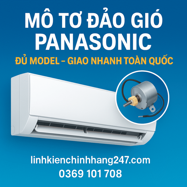 Mô tơ đảo gió Panasonic – Đủ model, giao nhanh toàn quốc