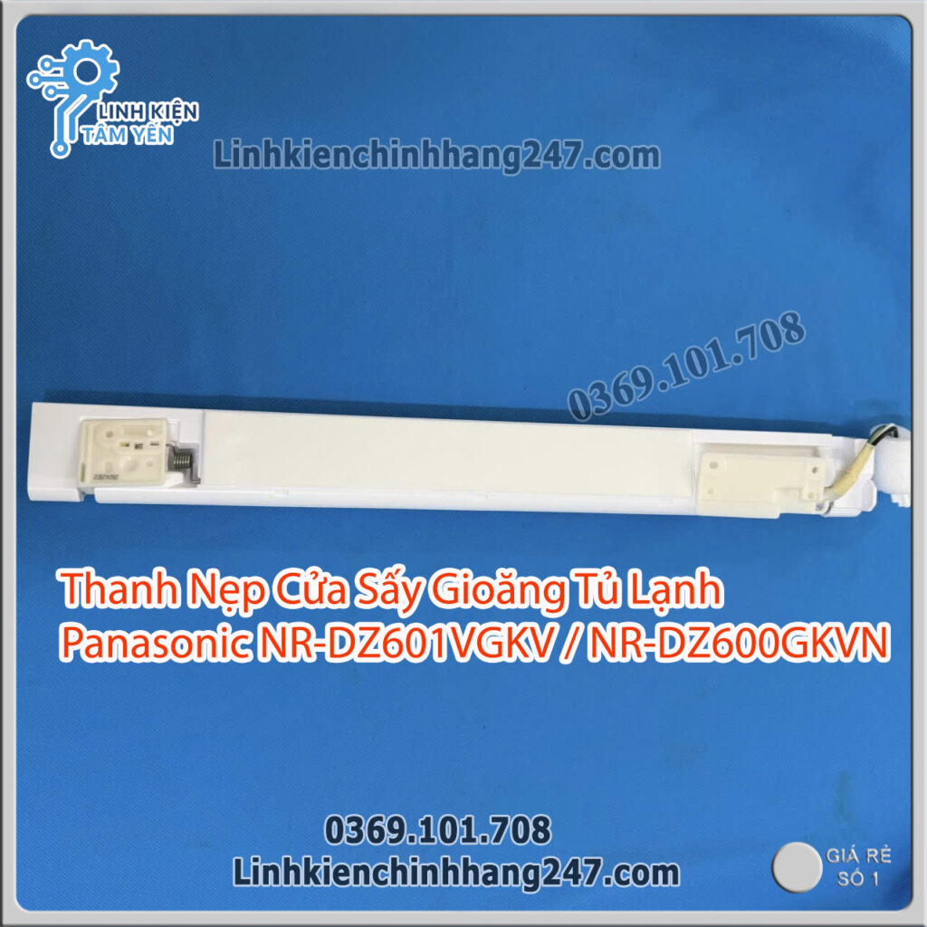 Thanh Nẹp Cửa Sấy Gioăng Tủ Lạnh Panasonic NR-DZ601VGKV / NR-DZ600GKVN Ngăn Đá