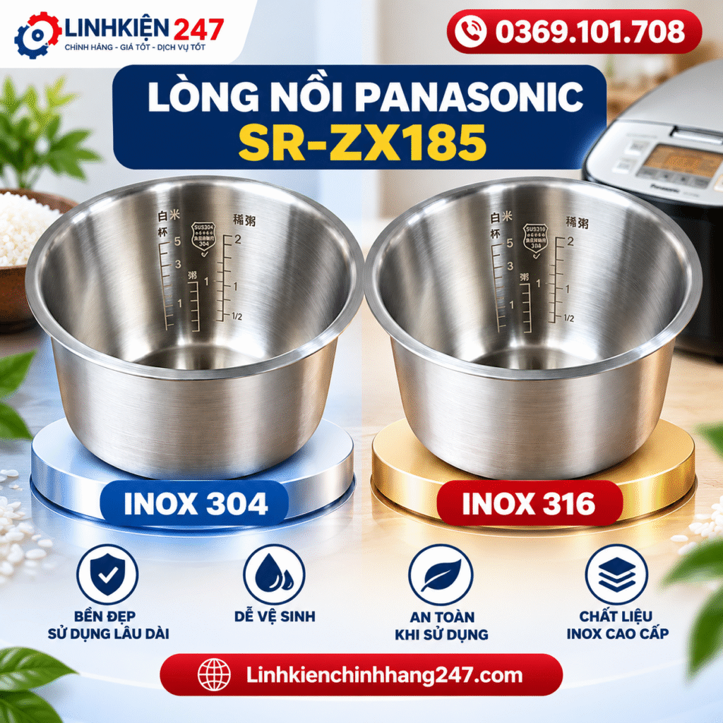 Lòng nồi cơm điện Panasonic SR-ZX185 inox 304 và inox 316 Bền đẹp