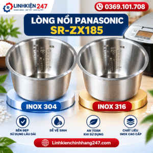 Lòng nồi cơm điện Panasonic SR-ZX185 inox 304 và inox 316 Bền đẹp