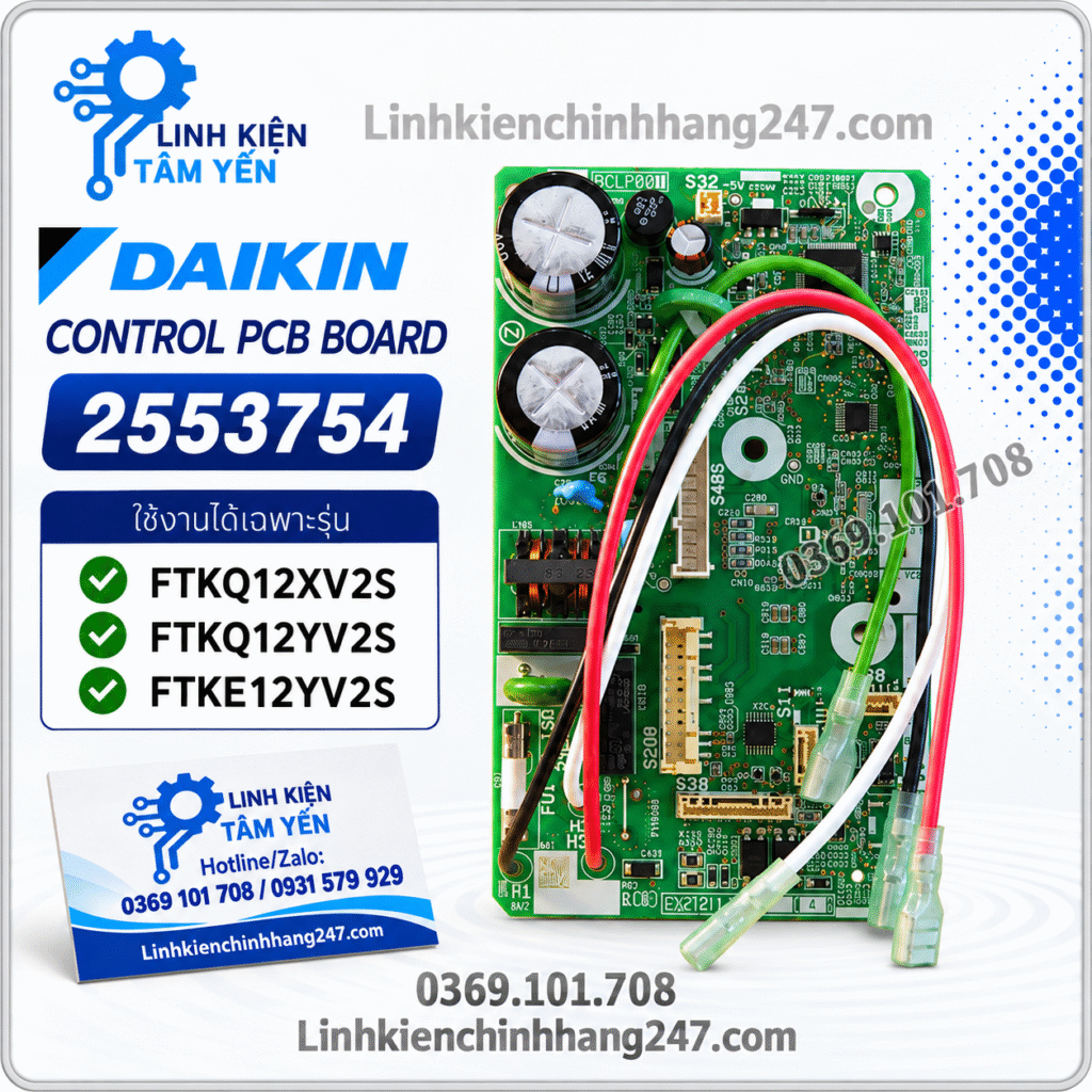 Bo Mạch Chính Dàn Lạnh Điều Hòa Daikin FTKQ12XV2S, FTKQ12YV2S, FTKE12YV2S Mã 2553754 Chính Hãng Mới 100%